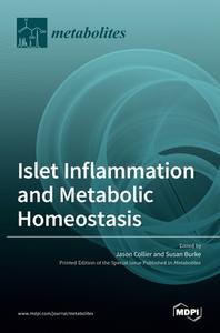 Islet Inflammation and Metabolic Homeostasis edito da MDPI AG