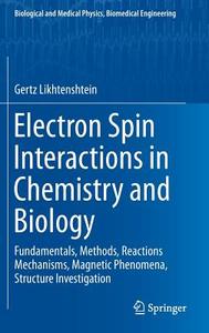 Electron Spin in Chemistry and Biology di Gertz Likhtenshtein edito da Springer-Verlag GmbH