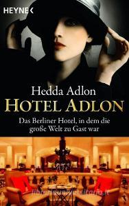 Hotel Adlon di Hedda Adlon edito da Heyne Taschenbuch