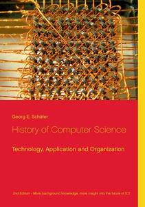 History of Computer Science di Georg E. Schäfer edito da Books on Demand