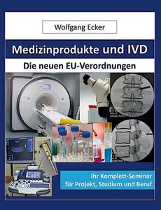 Medizinprodukte und IVD di Wolfgang Ecker edito da Books on Demand