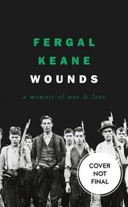 Wounds di Fergal Keane edito da HarperCollins Publishers
