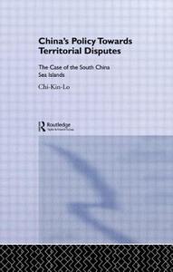 China's Policy Towards Territorial Disputes di Chi-kin Lo edito da Taylor & Francis Ltd