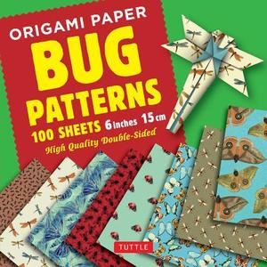 Origami Paper Bug Patterns - 6 Inch (15 Cm) - 100 Sheets di Tuttle Publishing edito da Tuttle Publishing