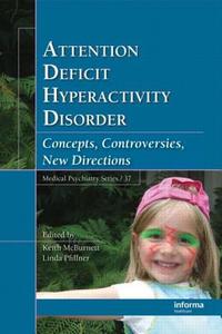 Attention Deficit Hyperactivity Disorder edito da Taylor & Francis Inc