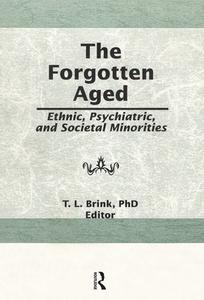 The Forgotten Aged di T.L. Brink edito da Taylor & Francis Ltd