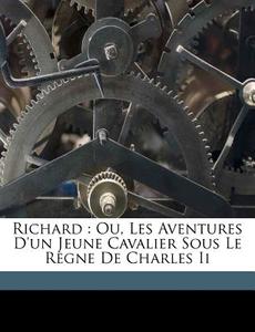 Richard : Ou, Les Aventures D'un Jeune C di Leclerc A. C edito da Nabu Press