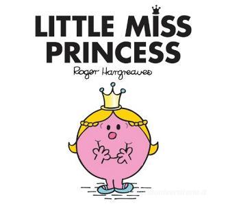 Little Miss Princess di Adam Hargreaves edito da Egmont UK Ltd