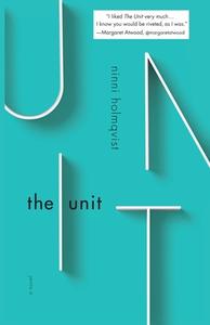 The Unit di Ninni Holmqvist edito da OTHER PR LLC