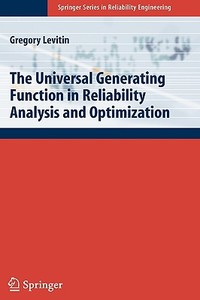 The Universal Generating Function in Reliability Analysis and Optimization di Gregory Levitin edito da SPRINGER NATURE