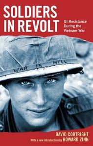 Soldiers in Revolt: GI Resistance During the Vietnam War di David Cortright edito da HAYMARKET BOOKS
