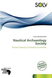 Nautical Archaeology Society edito da Crypt Publishing