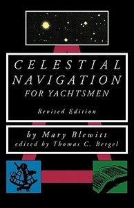Celestial Navigation for Yachtsmen di Mary Blewitt edito da INTL MARINE PUBL