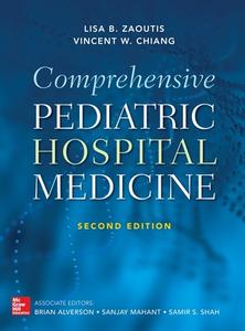Comprehensive Pediatric Hospital Medicine, Second Edition di Lisa B. Zaoutis, Vincent W. Chiang edito da McGraw-Hill Education - Europe