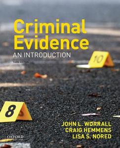 Criminal Evidence: An Introduction di John L. Worrall, Craig Hemmens, Lisa S. Nored edito da OXFORD UNIV PR