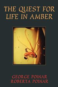 Quest for Life in Amber di George Poinar, Poinar edito da BASIC BOOKS