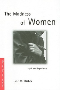 The Madness of Women di Jane M. Ussher edito da Taylor & Francis Ltd