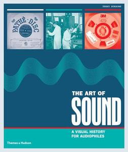 The Art of Sound di Terry Burrows edito da Thames & Hudson