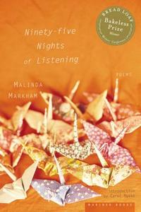 Ninety-Five Nights of Listening di Malinda Markham edito da HOUGHTON MIFFLIN