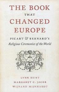 The Book That Changed Europe di Lynn Hunt, Margaret C. Jacob, Wijnand Mijnhardt edito da Harvard University Press