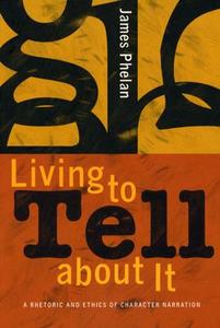 Living to Tell about It di James Phelan edito da Cornell University Press