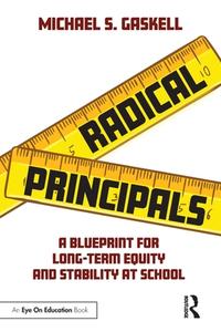 Radical Principals di Michael S. Gaskell edito da Taylor & Francis Ltd