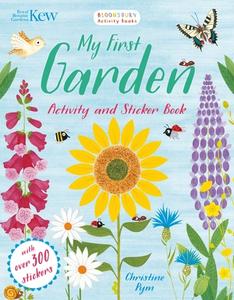 Kew My First Garden Activity and Sticker Book edito da Bloomsbury Publishing PLC