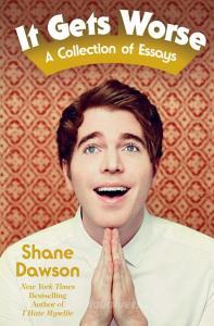 It Gets Worse di Shane Dawson edito da Simon + Schuster UK