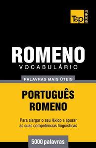 Vocabulário Portuguès-Romeno - 5000 Palavras Mais Úteis di Andrey Taranov edito da T&p Books