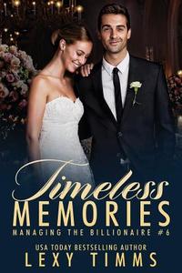 TIMELESS MEMORIES di Lexy Timms edito da INDEPENDENTLY PUBLISHED