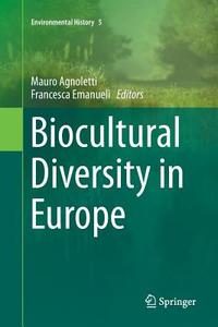 Biocultural Diversity in Europe edito da Springer International Publishing