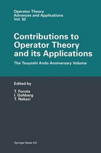 Contributions to Operator Theory and Its Applications: The Tsuyoshi Ando Anniversary Volume di Takayuki Furuta, Israel Gohberg, I. Gohberg edito da Birkhauser