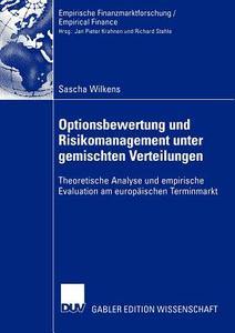 Optionsbewertung und Risikomanagement unter gemischten Verteilungen di Sascha Wilkens edito da Deutscher Universitätsverlag