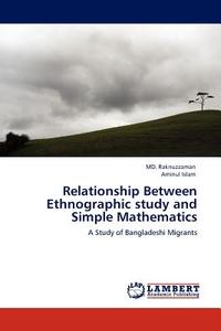 Relationship Between Ethnographic study and Simple Mathematics di MD. Raknuzzaman, Aminul Islam edito da LAP Lambert Acad. Publ.