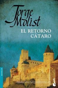 El retorno cátaro di Jorge Molist edito da Ediciones Temas de Hoy