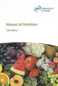 Manual of Nutrition di Great Britain: Department of Health edito da TSO
