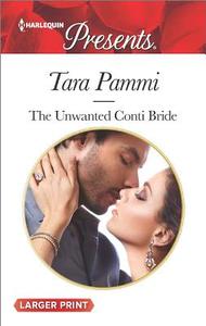 The Unwanted Conti Bride di Tara Pammi edito da HARLEQUIN SALES CORP