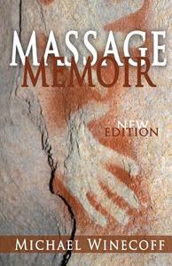 Massage Memoir di Michael Winecoff edito da Moonwater Publications
