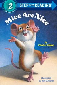 Mice Are Nice di Charles Ghigna edito da RANDOM HOUSE