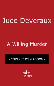 A Willing Murder di Jude Deveraux edito da MIRA