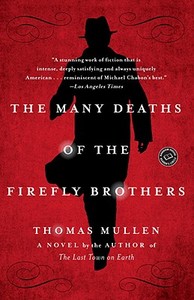 The Many Deaths of the Firefly Brothers di Thomas Mullen edito da RANDOM HOUSE