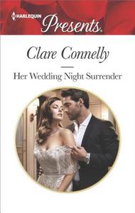 Her Wedding Night Surrender di Clare Connelly edito da Harlequin Presents