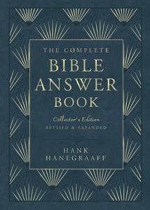 The Complete Bible Answer Book di Hank Hanegraaff edito da Thomas Nelson Publishers