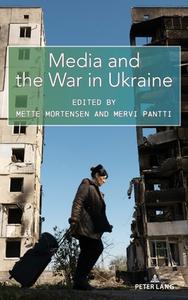 Media and the War in Ukraine edito da Peter Lang