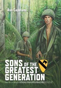 Sons of the Greatest Generation di Ron Copeland edito da FriesenPress