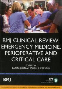 Bmj Clinical Review: Emergency Medicine, Perioperative & Critical Care di Babita Jyoti, Michail A. Karvelis edito da Bpp Learning Media