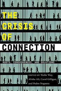 The Crisis of Connection edito da New York University Press