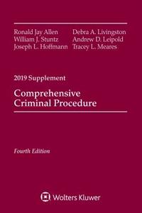 Comprehensive Criminal Procedure: 2019 Case Supplement di Ronald Jay Allen, William J. Stuntz, Joseph L. Hoffmann edito da ASPEN PUBL