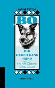 BO, der Second-hand-Hund di Sabine Potyka edito da Books on Demand