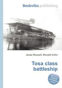 Tosa Class Battleship di Jesse Russell, Ronald Cohn edito da Book On Demand Ltd.